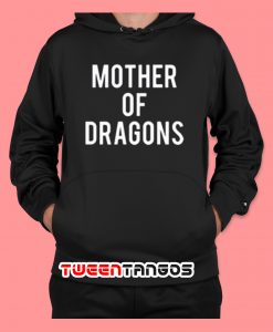 Mother Of Dragons Hoodie