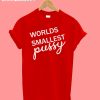 Worlds Smallest Pussy Katherine Ryan T-Shirt