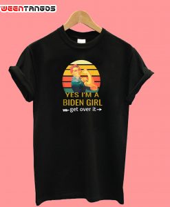 Yes I'm A Joe Biden Girl 2020 Joe Biden T-Shirt