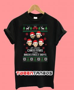 All I Want For Christmas Is more Backstreet Boys T-Shirt