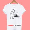 I'm A Hugger Bear Unisex T-Shirt