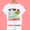 The Grinch My Day T-Shirt