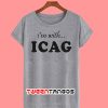 I'm With ICAG T-Shirt