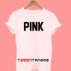 Pink Font T-Shirt