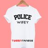Police Wifey Vibrant T-Shirt