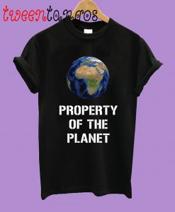 Property of the Planet T-Shirt