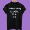 Rather be in Bed T-Shirt