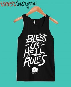 Bless Us, Hell Rules Tank Top
