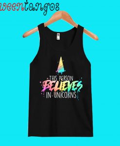 This person believes in unicorns Tank Top