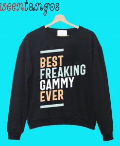 Womens Best Freaking Gammy Ever Awesome Mothers Day Crewneck Sweatshirt