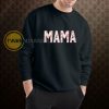 Mama Flowers Sweatshirt