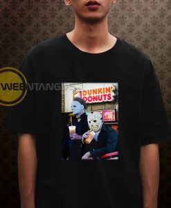 Michael Myers and Jason Voorhees Drink Dunkin’ Donuts T-Shirt