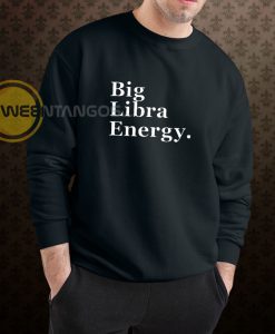 Big Energy Sweatshirt
