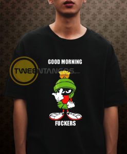 Good Morning Fuckers T-shirt