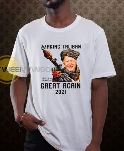 Making Taliban Great Again T-shirt