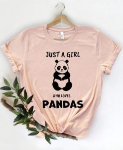 Just A Girl Who Loves Pandas t shirt NF