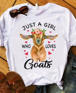 Just A Girl Who Loves Goats T Shirt NF