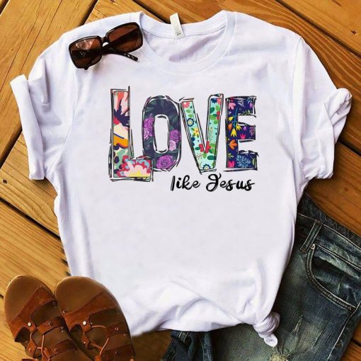 Love Like Jesus T Shirt NF