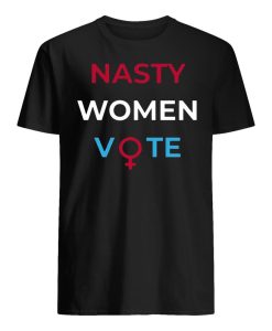 Nasty Women Vote T Shirt NF