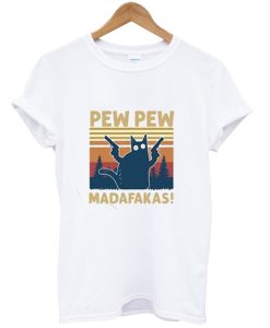 Pew Pew Madafakas T-Shirt NF