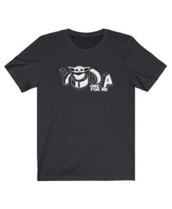 Yoda One For Me Shirt NF