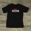 Kill Racism t shirt NF
