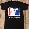 Major League Drinking T Shirt NF
