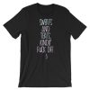 SWERFs and TERFs Kindly Fuck Off Short-Sleeve T Shirt NF