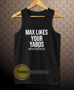 Max Likes Your Yabos Tanktop