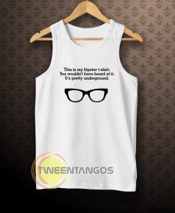 This is my hipster tanktop