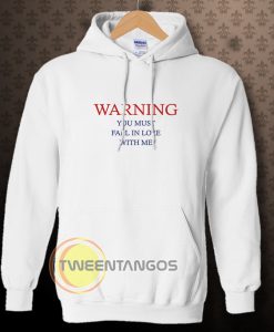 Warning love quotes for Hoodie